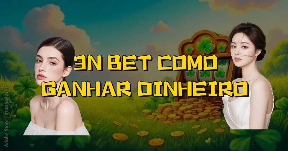 3N Bet Como Ganhar Dinheiro Oficial