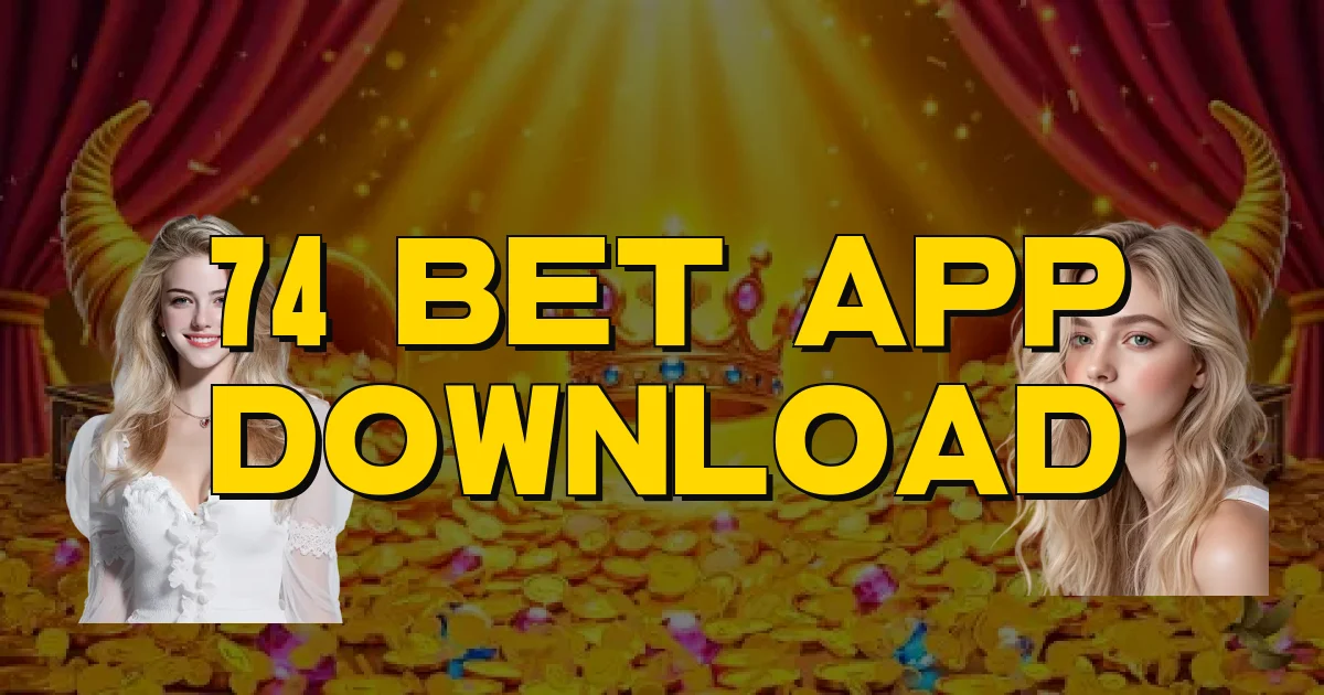 74 Bet App Download Oficial