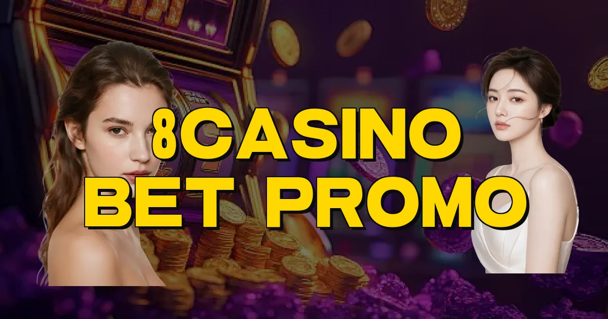 8Casino Bet Promo Oficial