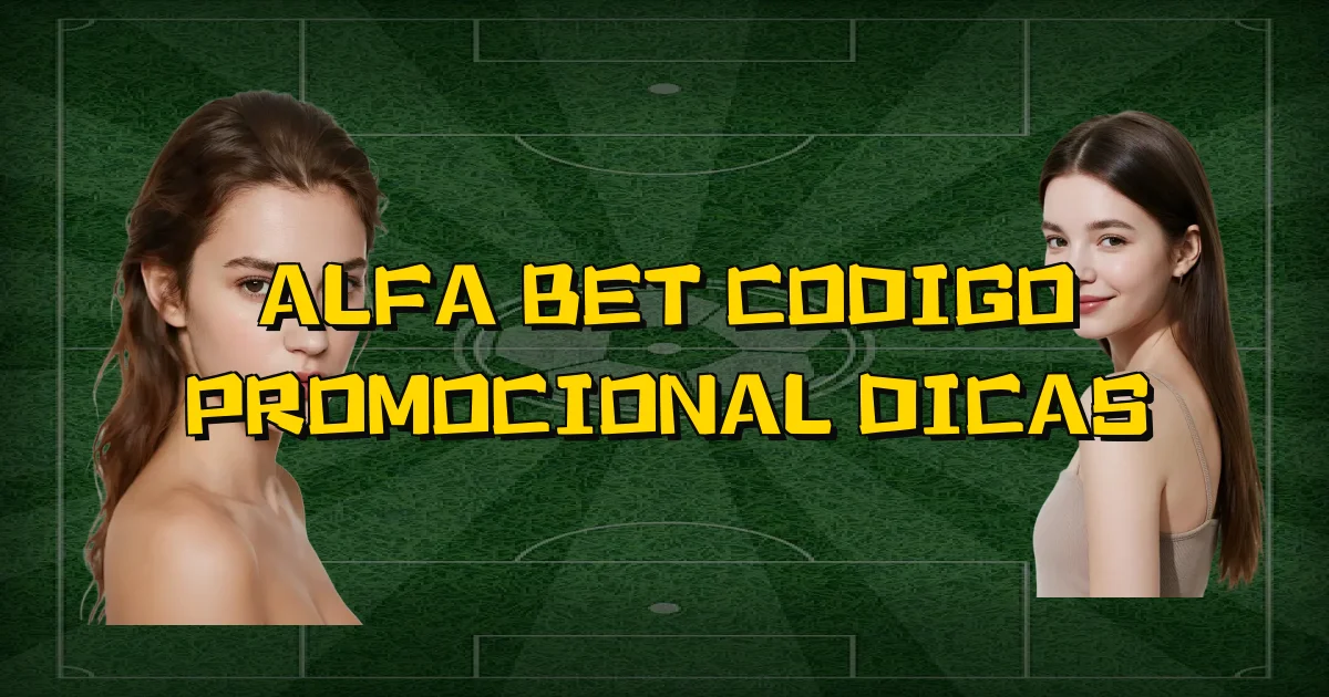 Alfa Bet Codigo Promocional Dicas Oficial