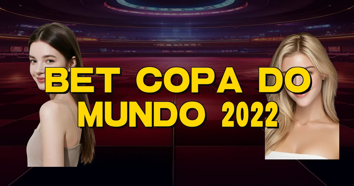 Bet Copa Do Mundo 2022 Oficial