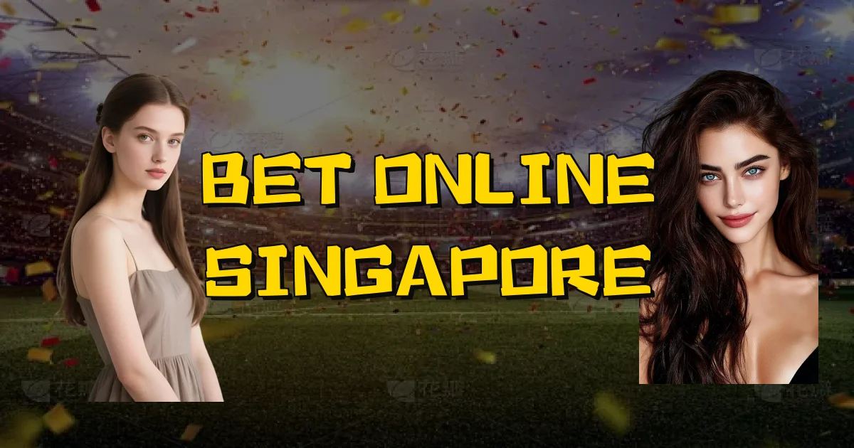 Bet Online Singapore Oficial