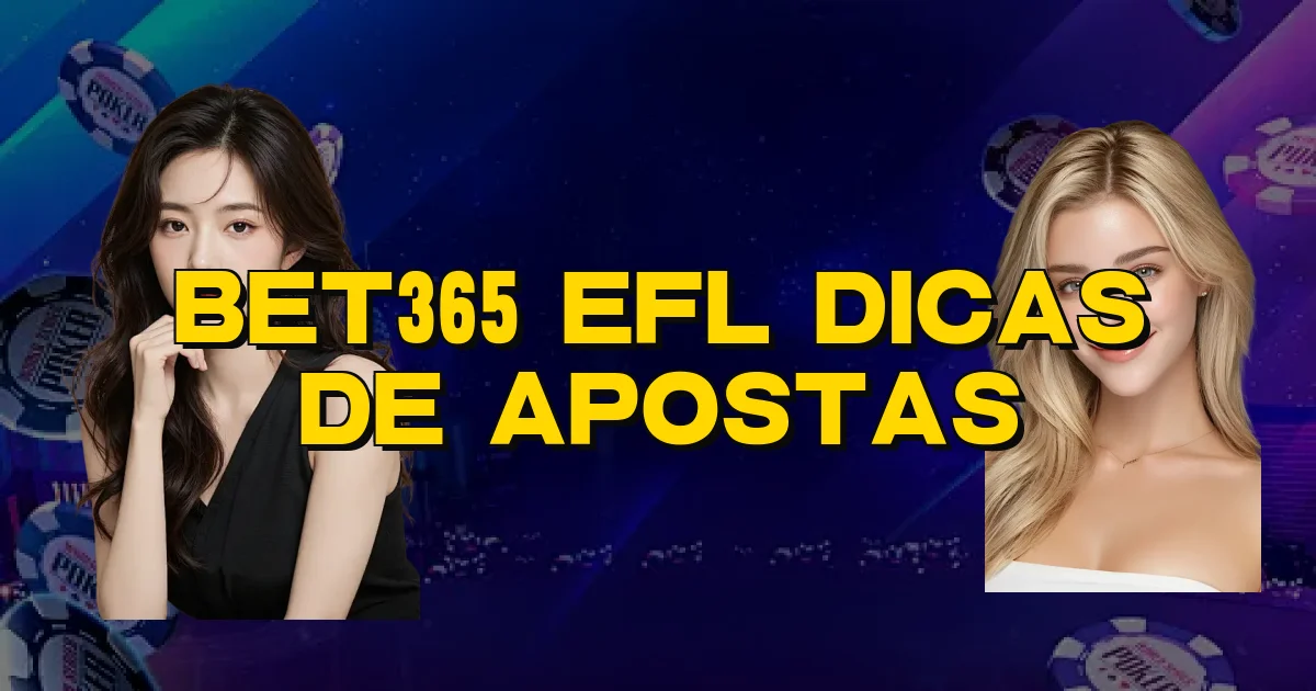 Bet365 Efl Dicas De Apostas Oficial