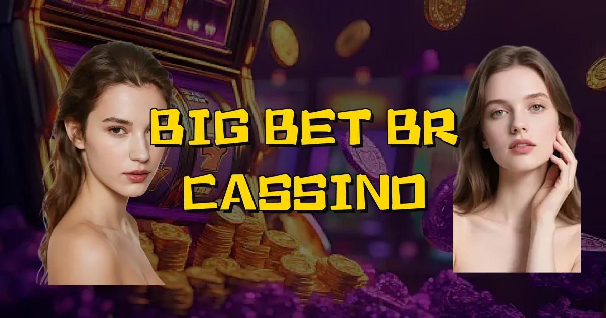 Big Bet Br Cassino Oficial