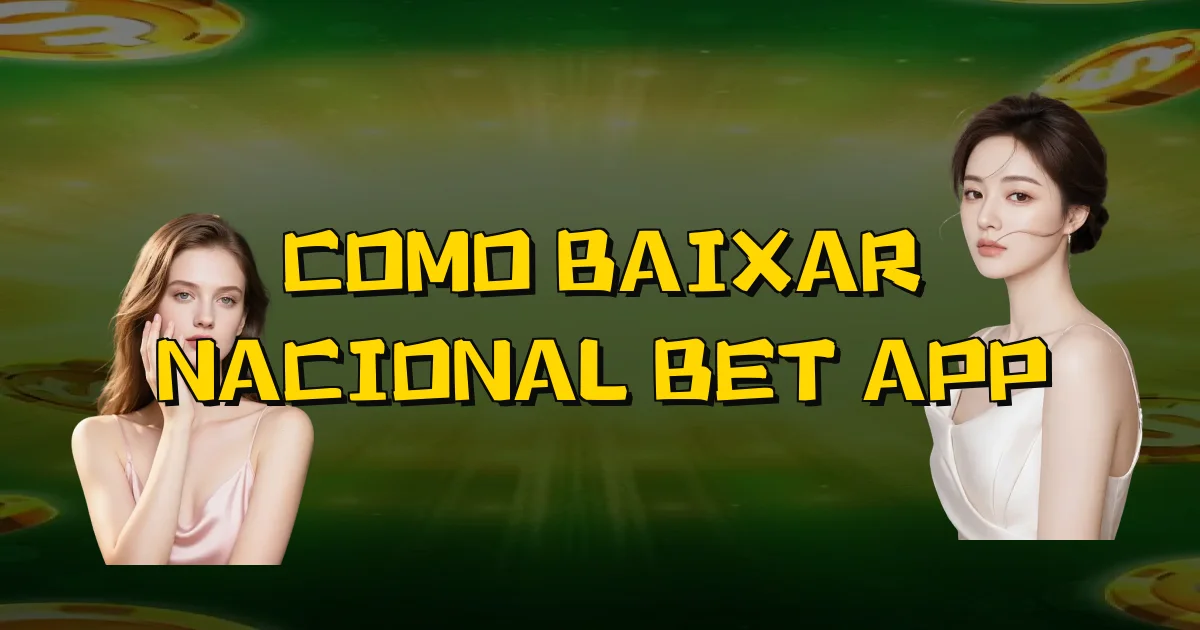 Como Baixar Nacional Bet App Oficial