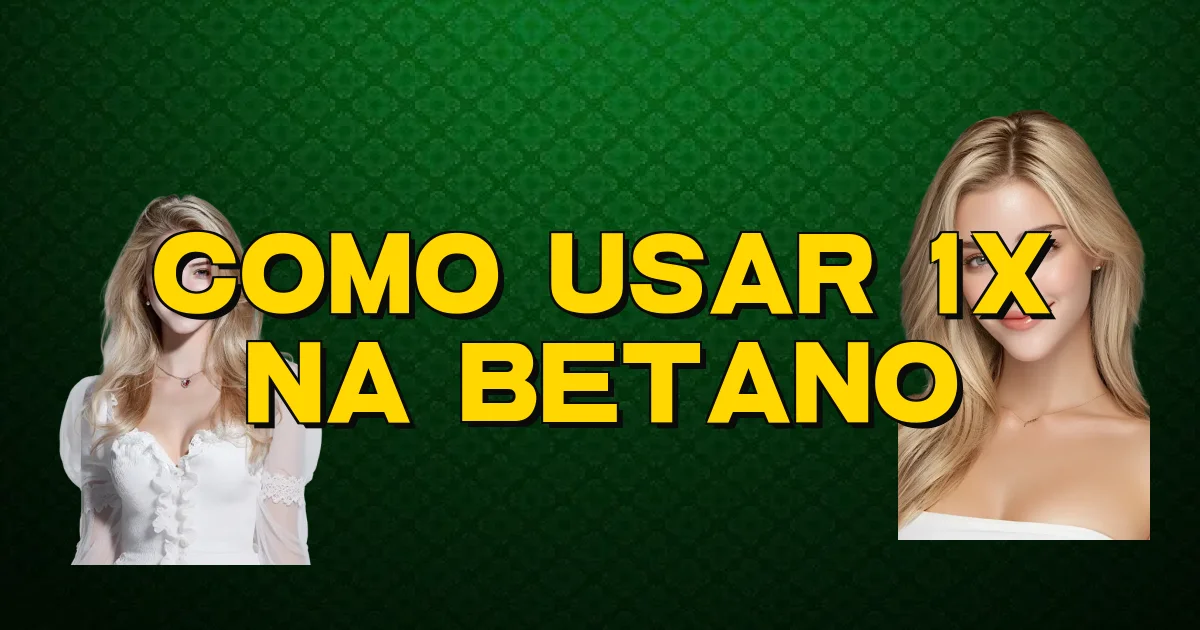 Como Usar 1X Na Betano Oficial