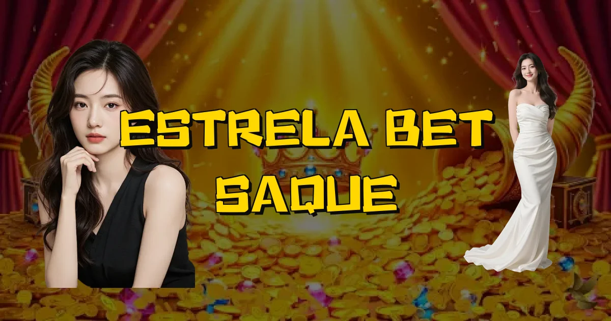 Estrela Bet Saque Oficial