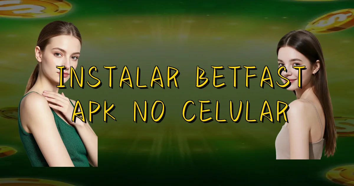 Instalar Betfast Apk No Celular Oficial