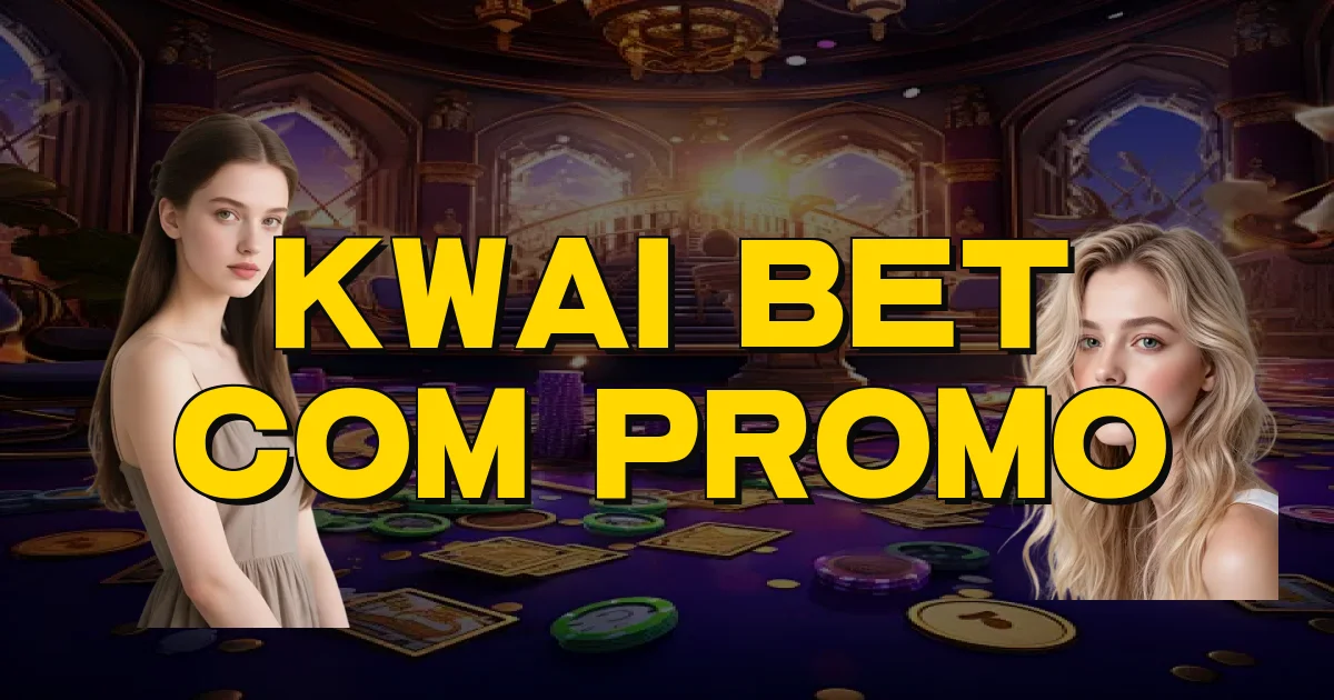 Kwai Bet Com Promo Oficial