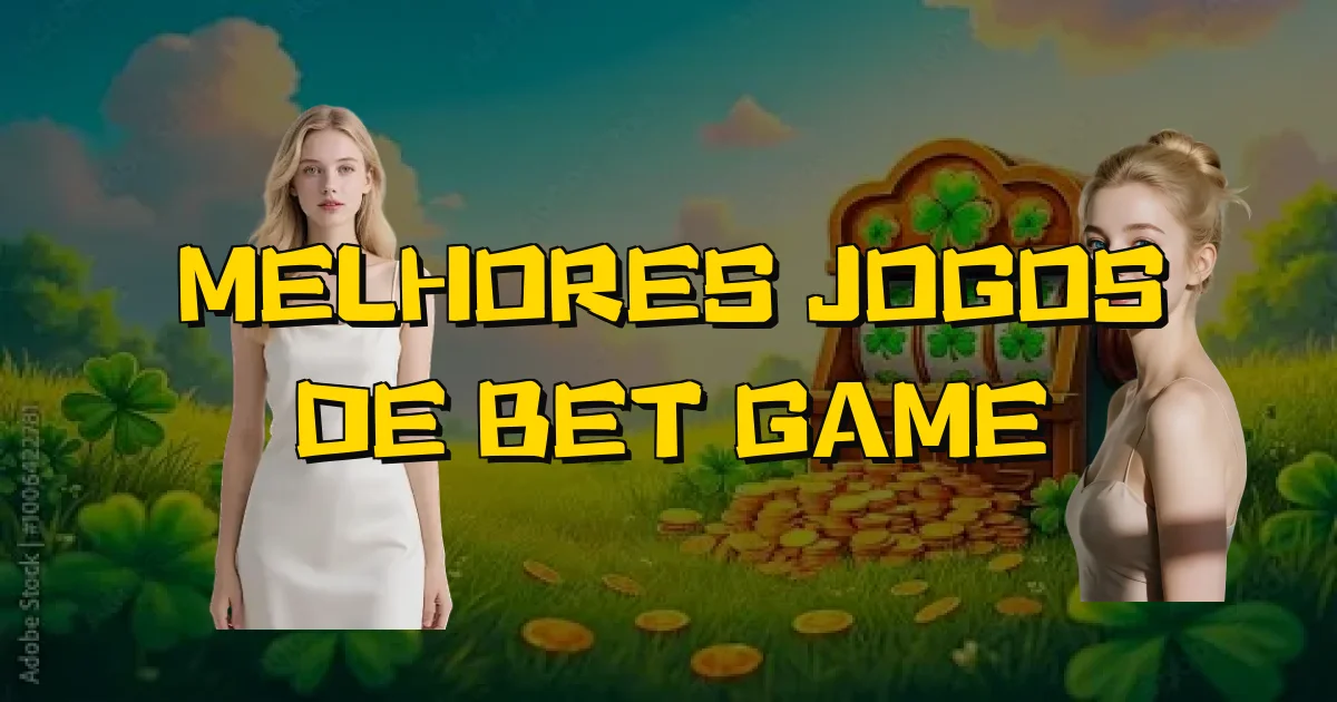Melhores Jogos De Bet Game Oficial