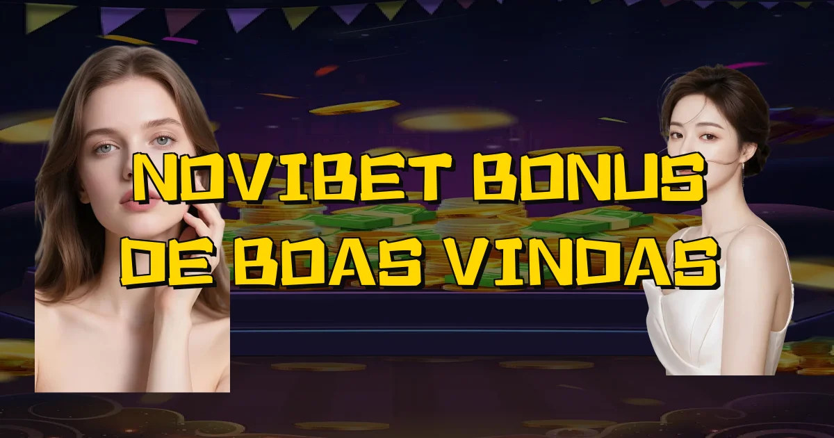 Novibet Bonus De Boas Vindas Oficial