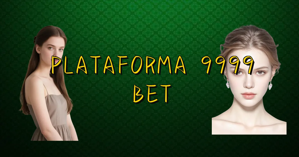 Plataforma 9999 Bet Oficial