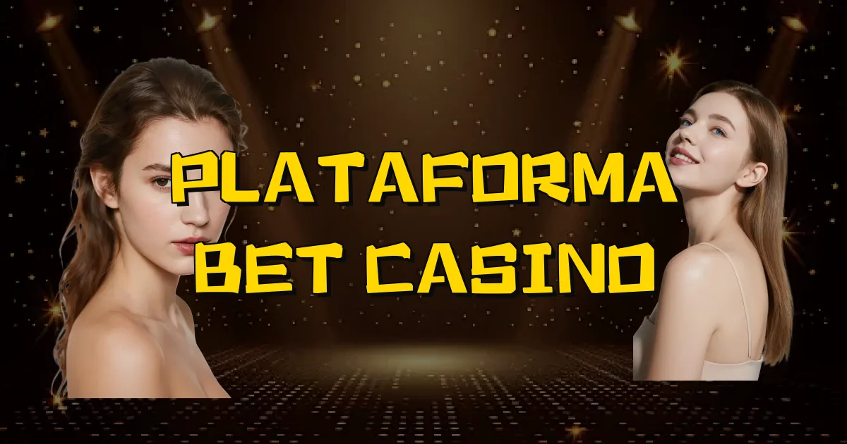 Plataforma Bet Casino Oficial