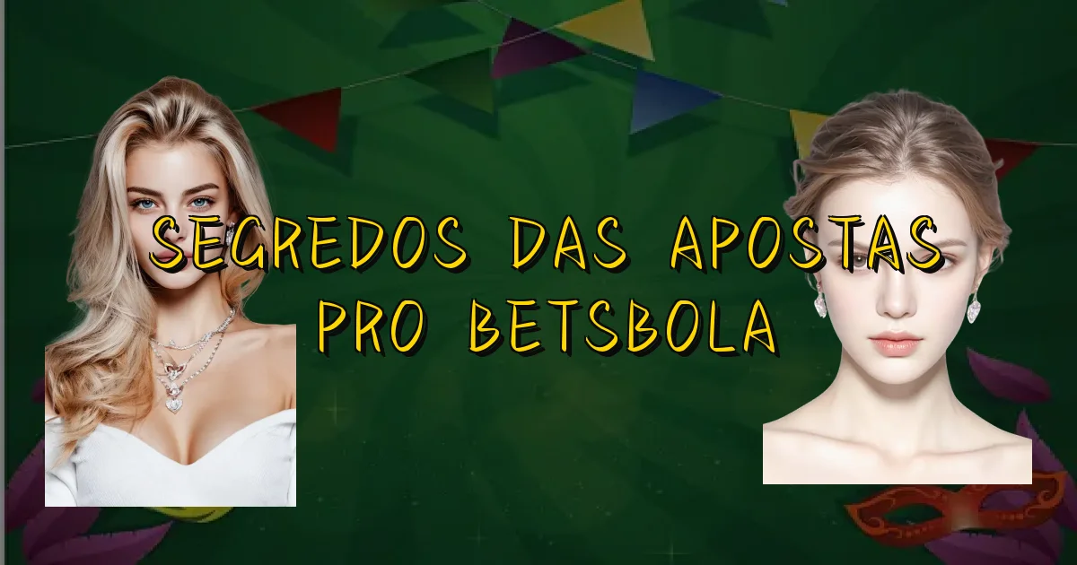 Segredos Das Apostas Pro Betsbola Oficial