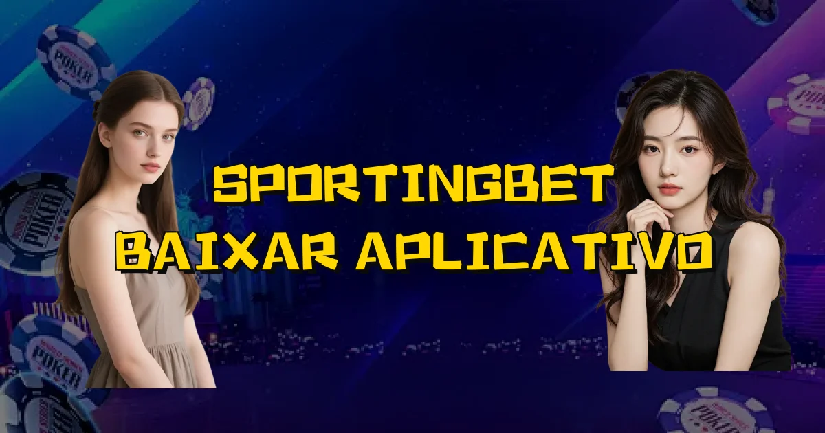 Sportingbet Baixar Aplicativo Oficial