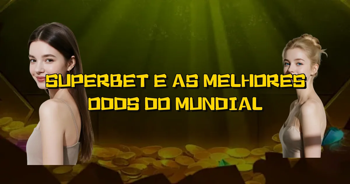 Superbet E As Melhores Odds Do Mundial Oficial